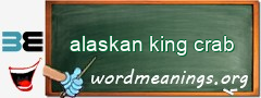 WordMeaning blackboard for alaskan king crab